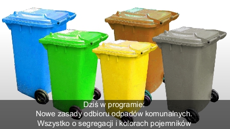 Nowe zasady odbioru odpadów. O pojemnikach