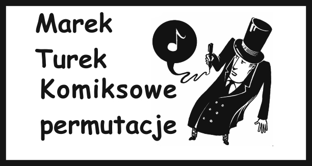 „Komiksowe permutacje” Marka Turka