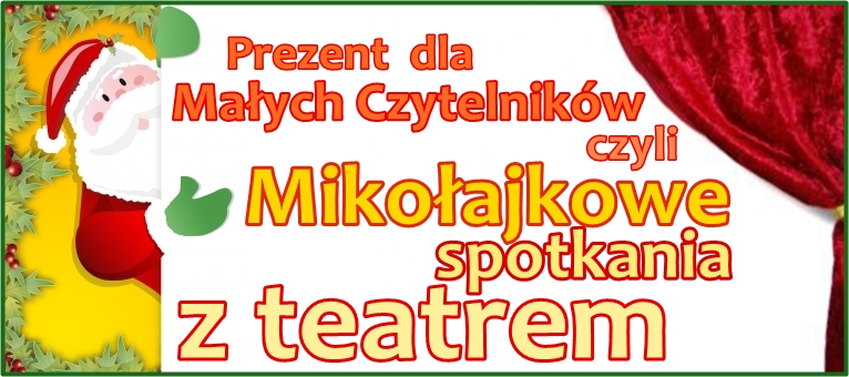 MIKOŁAJKOWE SPOTKANIA Z TEATREM