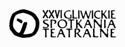 XXVI Gliwickie Spotkania Teatralne