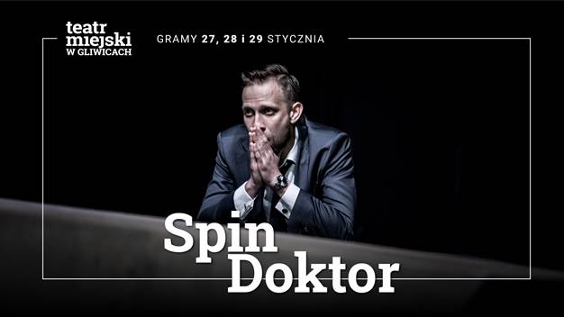 Plakat promujący spektakl "Spin Doktor"