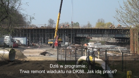 Remont wiaduktu na DK 88. Jak idą prace?