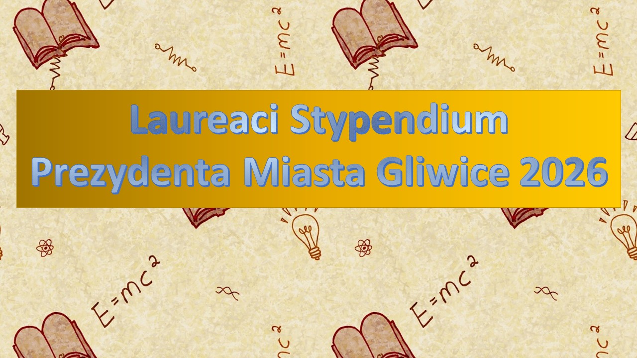Laureaci Stypendium Prezydenta Miasta Gliwice 2026