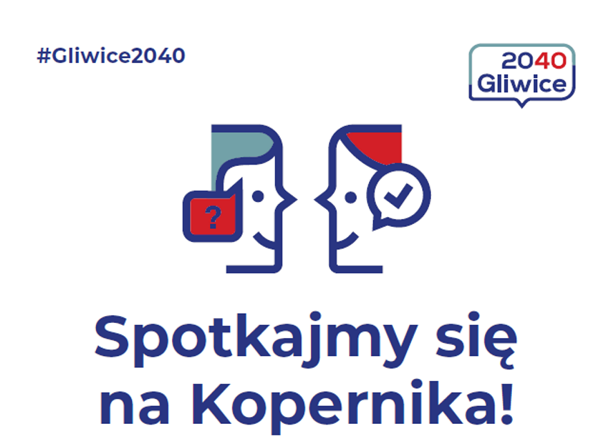 #Gliwice2040. Spotkaj się z nami na Kopernika