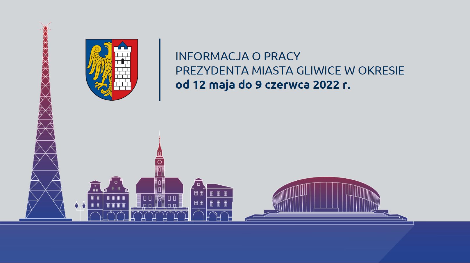 Informacja o pracy Prezydenta Miasta w okresie od 12 maja do 9 czerwca 2022 r.