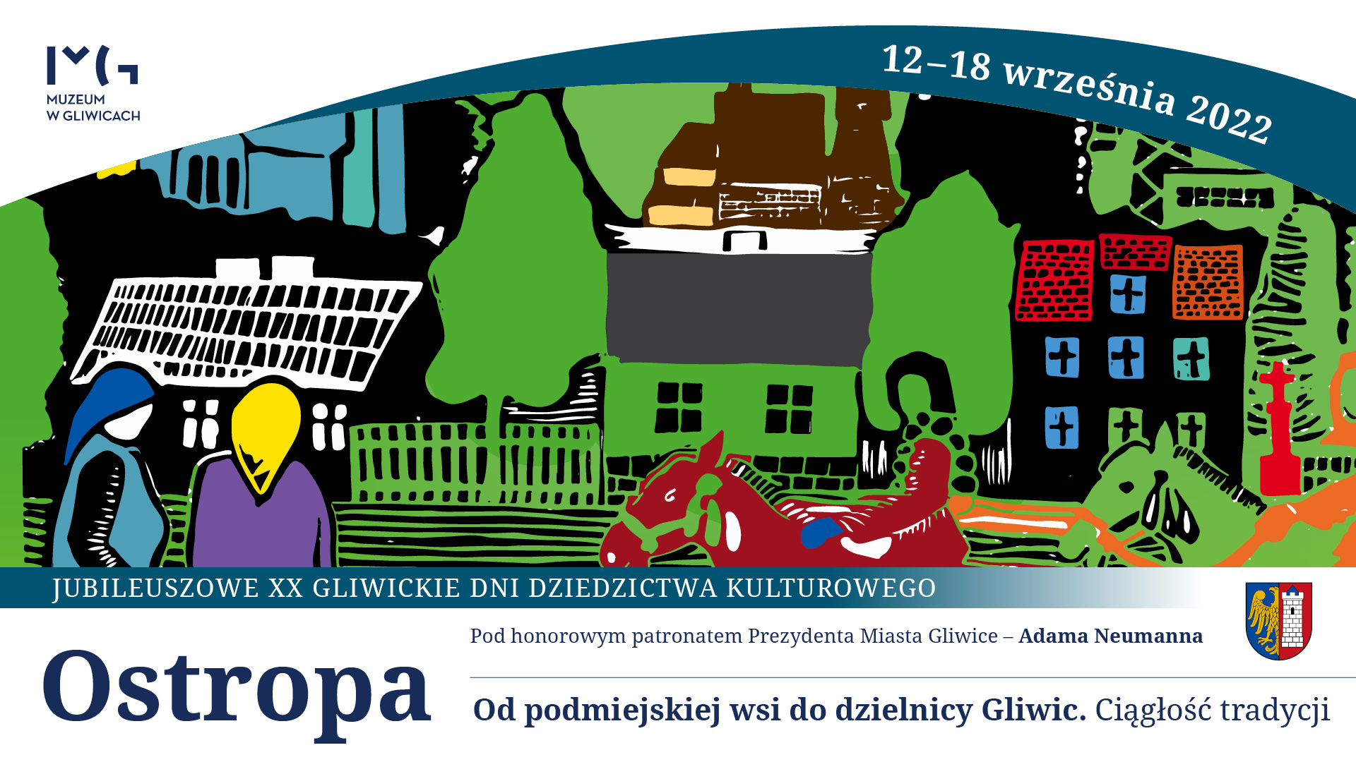 Jubileuszowe XX Gliwickie Dni Dziedzictwa Kulturowego: „Ostropa. Od podmiejskiej wsi do dzielnicy Gliwic. Ciągłość tradycji”